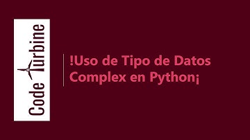¡Uso de Tipo de Datos Complex en Python!