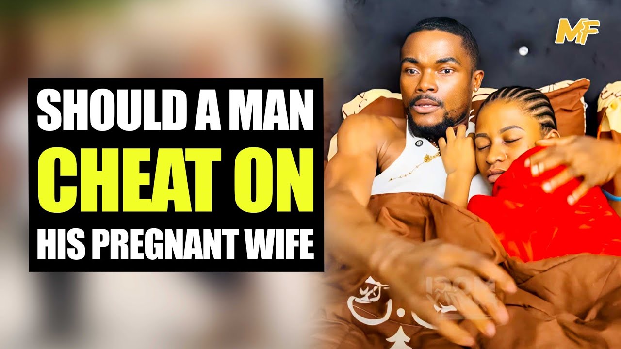 Should A Man Cheat On His Pregnant Wife? | MociFamily