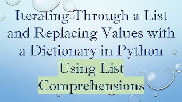 Iterating Through a List and Replacing Values with a Dictionary in Python Using List Comprehensions