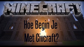 Hoe Begin Je Met Civcraft!?