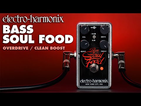 EHX Bass Soul Food