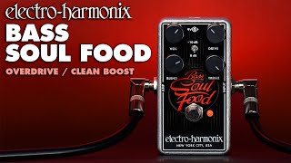 Electro-Harmonix Bass Soul Food Overdrive Pedal