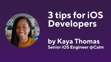 3 tips for iOS Developers for creating better apps | KAYA THOMAS