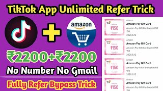 TikTok App Unlimited Refer Trick | Fully Refer Bypass | Add ₹2200+₹2200 screenshot 1