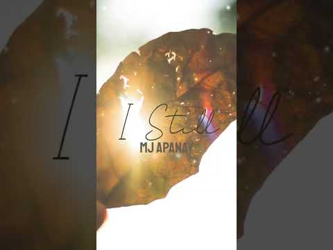 I Still By Mj Apanay #shorts