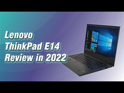 Lenovo ThinkPad E14 review in 2022