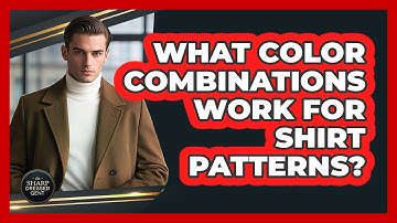 What Color Combinations Work For Shirt Patterns?