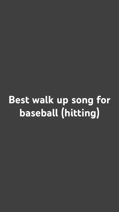 Best Walk Up Song YouTube best-walk-up-song-youtube