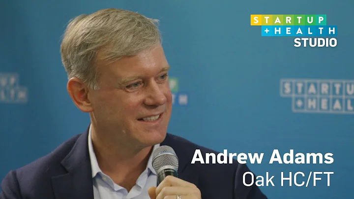 Andrew Adams of Oak HC/FT Talks Top Trends in Heal...