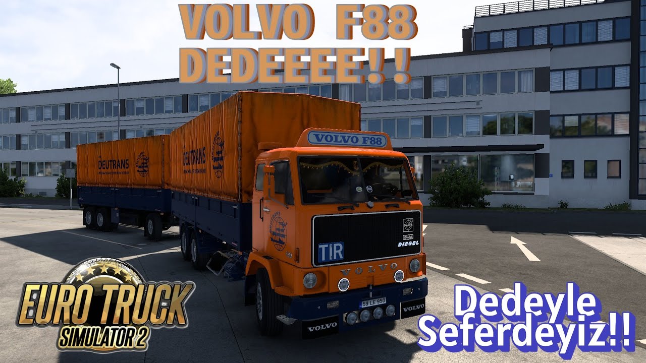 ETS2!! VOLVO F88 DEDEYLE SEFERDEYİZ!!!