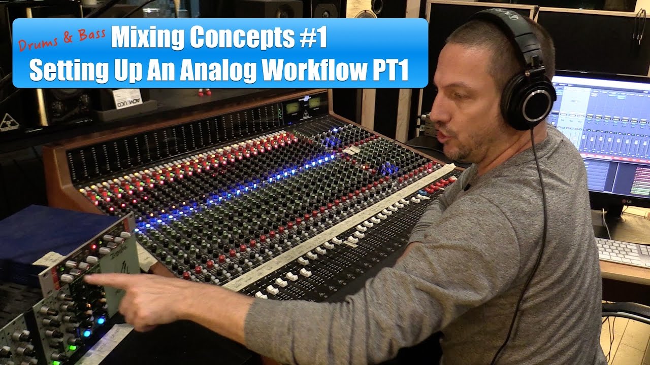 Mixing - Up An Analog Workflow - YouTube