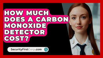 How Much Does A Carbon Monoxide Detector Cost? - SecurityFirstCorp.com