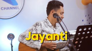 JAYANTI - BAH ANTON WIKWIW || Live Cover Asa Channel