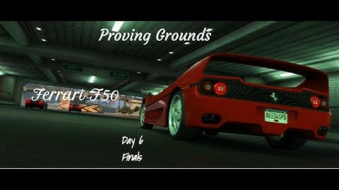 NFS No Limits Proving Grounds Ferrari F50 - Day 6 (Finals)