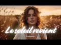 Le Soleil Revient Chanson Poétique Française Espoir été Et Lumière mp3