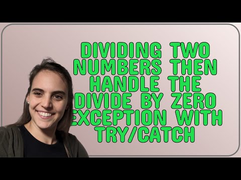 Codereview: Dividing two numbers then handle the divide by zero exception with try/catch