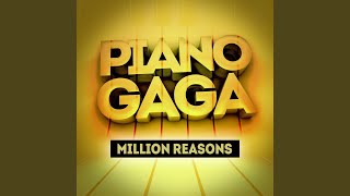 Download Lagu Million Reasons (Piano Version) [Original Performed by Lady Gaga]