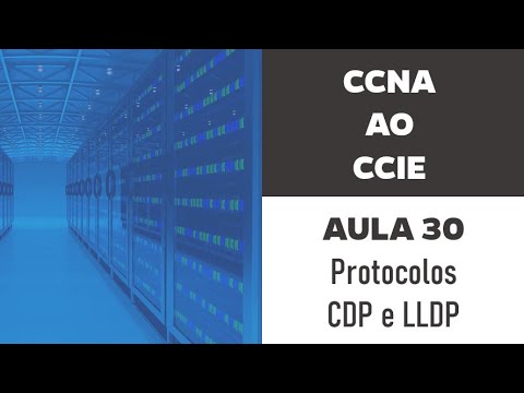 Vídeo: Por que lldp e cdp são importantes na rede?