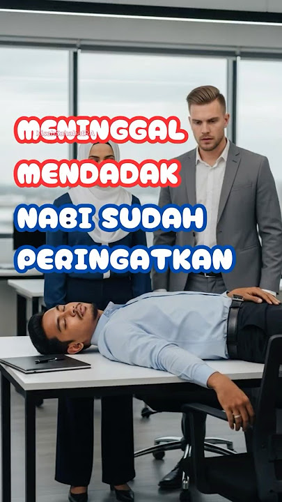 Pantesan Banyak Yang Meninggal Mendadak - Sudah Diperingatkan Rasulullah  #kisahislami #feedshorts