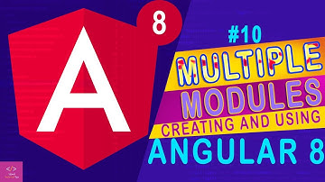 Creating and using Multiple Modules in Angular 8  [Tutorial - 10]