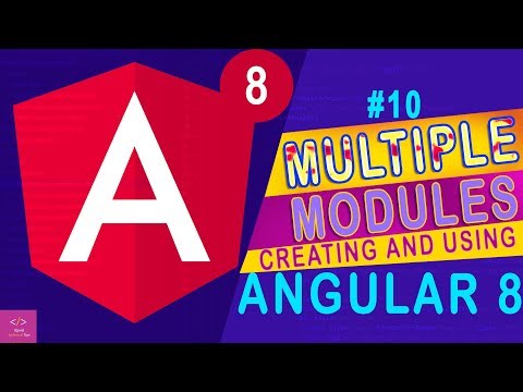 Creating and using Multiple Modules in Angular 8  [Tutorial - 10]