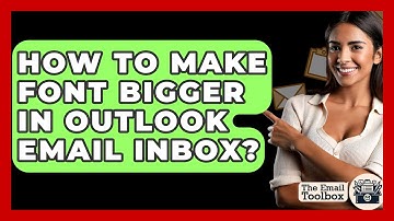 How To Make Font Bigger In Outlook Email Inbox? - TheEmailToolbox.com