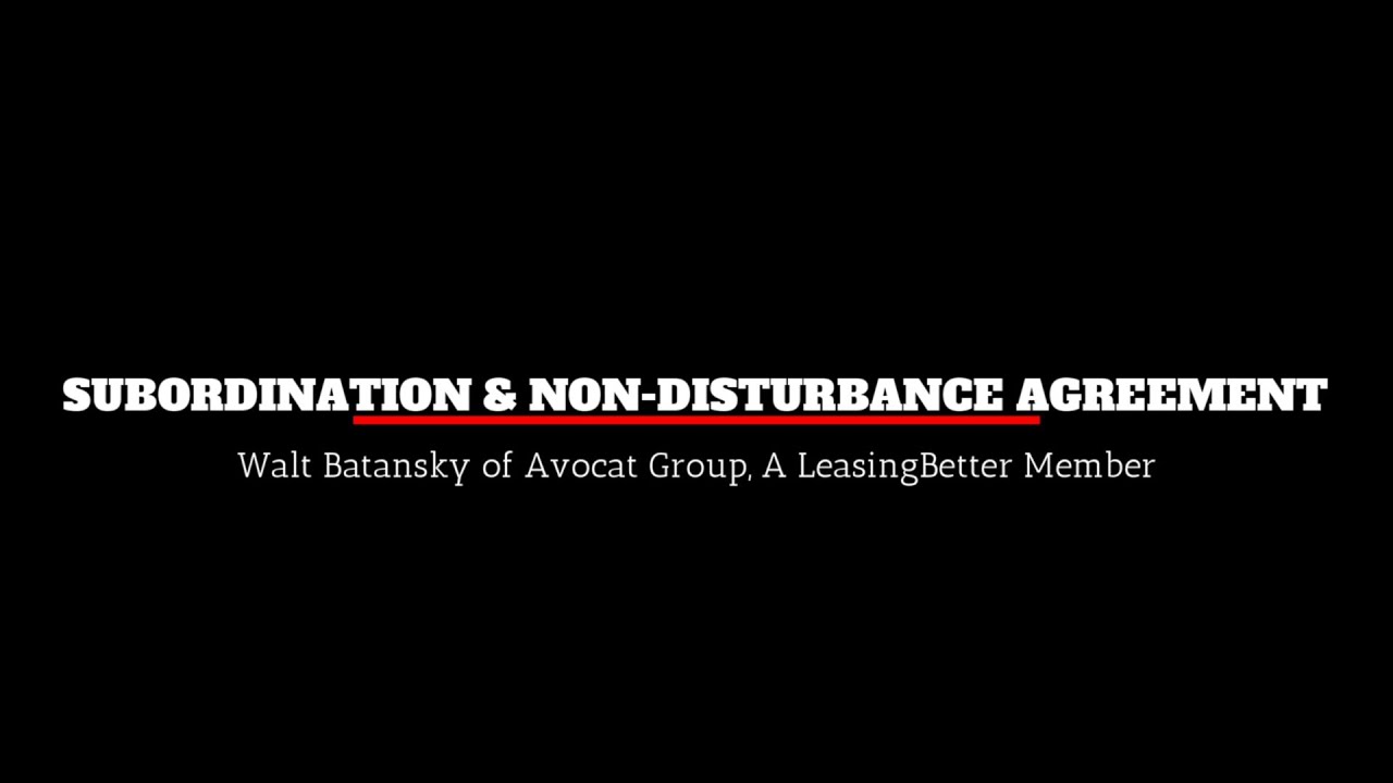 Subordination & NonDisturbance Agreement The One Minute Lease Clause YouTube