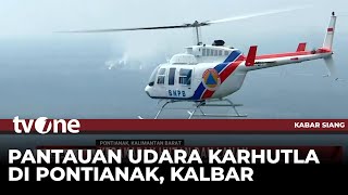 Kepala BNPB Tinjau Kebakaran Hutan dan Lahan di Pontianak Melalui Udara | Kabar Siang tvOne