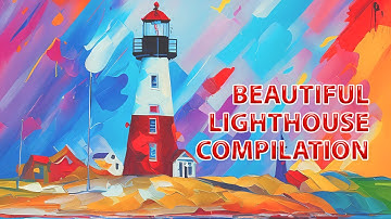 Beautiful Lighthouse Videos, Photos and Art Compilation