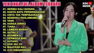 SERIBU KALI SAYANG - YENI INKA FULL ALBUM TERBARU 2022