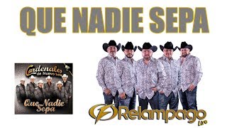 Video thumbnail of "Que nadie sepa - Relampago Live"