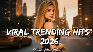 Top Hits 2026 Playlist ~ Trending Music 2026 🎵 Spotify Viral Music 2026 ~ Best Pop Hits 2026
