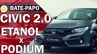 Honda Civic - Gasolina Podium vs Etanol - | Qual é melhor? | - Civic Podium - Civic Etanol