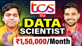 He started with TCS at 3.2 LPA and switched to Data Scientist at 18 LPA