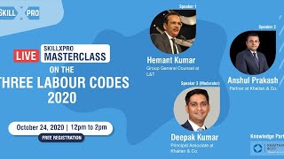 Masterclass on the 'Three Labour Codes' 2020 | SkillxPro