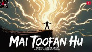 Mai Toofan Hu   Powerful Motivational Song  Never Give Up  Hindi Motivation 2025