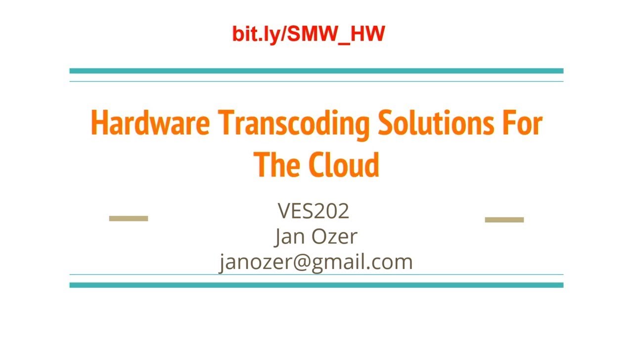 VES202. Hardware Transcoding Solutions For The Cloud - YouTube