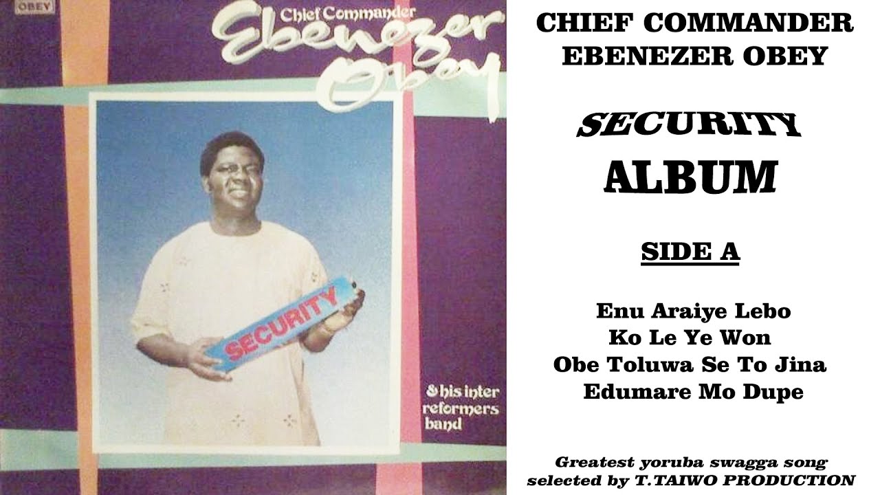 EBENEZER OBEY-ENU ARAIYE LEBO (SECURITY ALBUM)