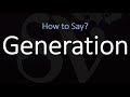 How to Pronounce Generation? (CORRECTLY) Meaning & Pronunciation