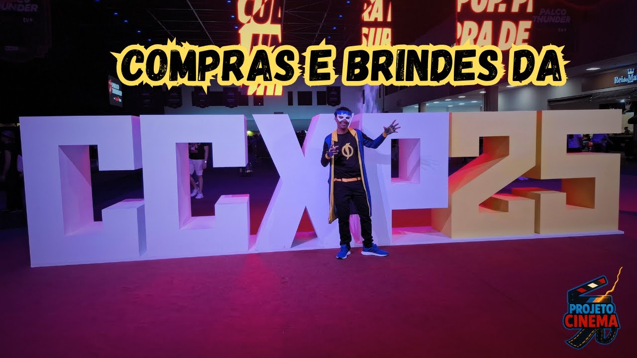 Compras e Brindes da CCXP25 | Projeto Cinema