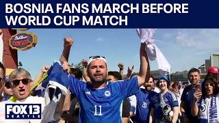Bosnia and Herzegovina fans march to Seattle Stadium | FOX 13 Seattle