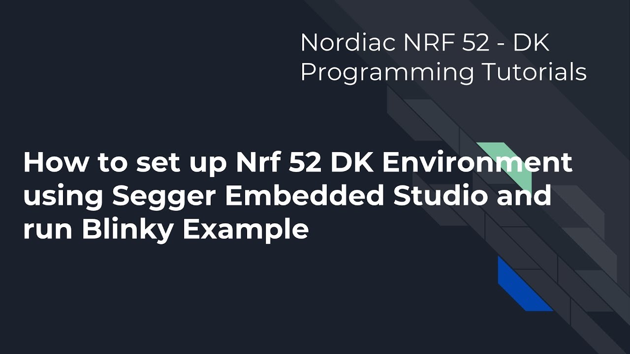 NRF 52 Development Environment using Segger Embedded Studio - YouTube