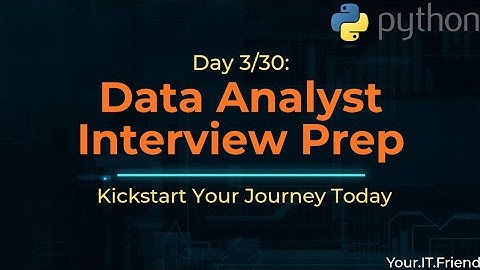 Day 3: CRUSH the Python Interview! 11 Essential Questions for Data Analysts (Pandas & Foundations)