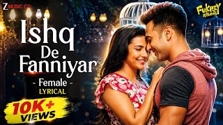 Ishg De Fanniyar - Fukrey Returns | Pulkit Samrat & Priya Anand I Lyrical |Jyotica Tangri | Soumajit screenshot 5