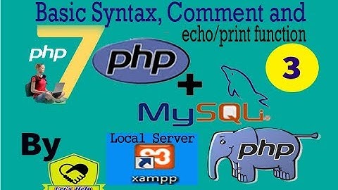 PHP-MySQLi Series Part 3 || basic syntax of php, Comment in php, echo/print function
