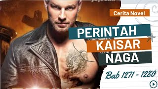 Cerita Novel Perintah Kaisar Naga Bab 1271 1272 1273 1274 1275 1276 1277 1278 1279 1280 | Raja Naga