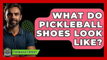What Do Pickleball Shoes Look Like? - The Racket Xpert