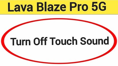 How to turn off touch sound, Lava blaze Pro 5g touch vibration kaise off kare