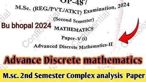 Advance Discrete mathematics old paper 2024 || bu bhopal || Msc 2nd Semester Mathematics ||