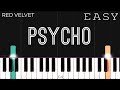 Red Velvet 레드벨벳 - Psycho | EASY Piano Tutorial